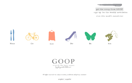 Goop's front page. Flash driven and a little vague (bad) but graphic and simple (good). 