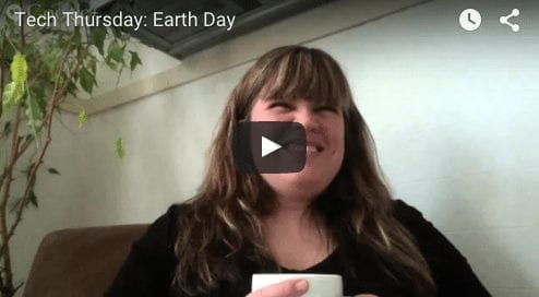 Tech Thursday: Earth Day
