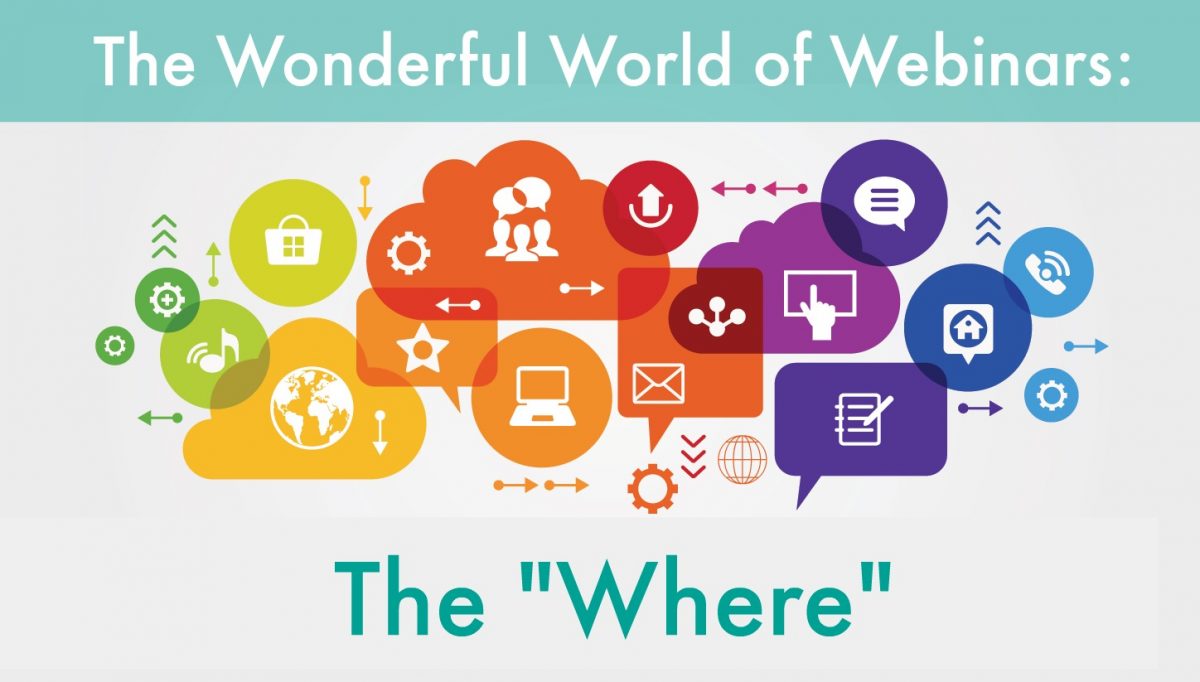Hosting a Webinar: The Where