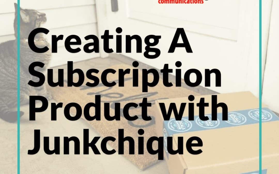 Creating A Subscription Product with Junkchique