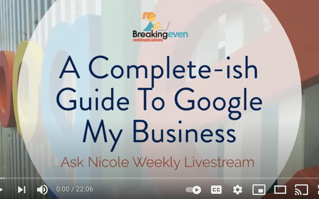 Your Complete-ish Guide To Google My Business